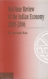 MID-YEAR REVIEW OF THE INDIAN ECONOMY 2005-2006
