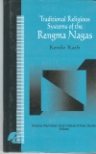 TRADITIONAL RELIGIOUS SYSTEMS OF THE RENGMA NAGAS