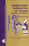 INDIGENOUS INDUSTRIES OF ASSAM