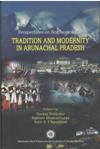 PERSPECTIVES ON NORTH EAST INDIA: TRADITION AND MODERNITY IN ARUNACHAL PRADESH