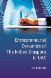 ENTREPRENEURIAL DYNAMICS OF THE INDIAN DIASPORA IN UNITED ARAB EMIRATES