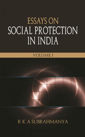 ESSAYS ON SOCIAL PROTECTION IN INDIA(Vol. 3)